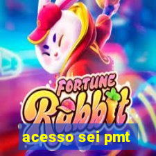 acesso sei pmt